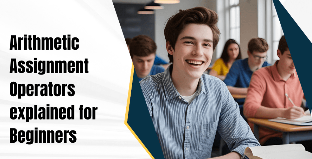 Arithmetic Assignment Operators explained for Beginners.